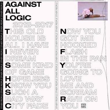 Against All Logic -  2012 2017